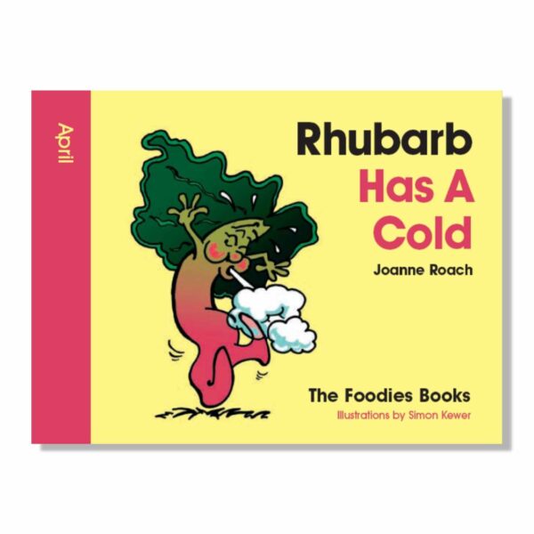 A cutout of the book Rhubarb Has A Cold – The Foodies veggie patch story for April, just the cover on a white background.