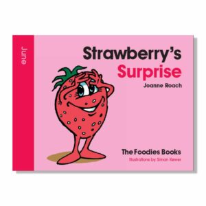 A cutout of the book Strawberry’s Surprise – The Foodies veggie patch story for June, just the cover on a white background.